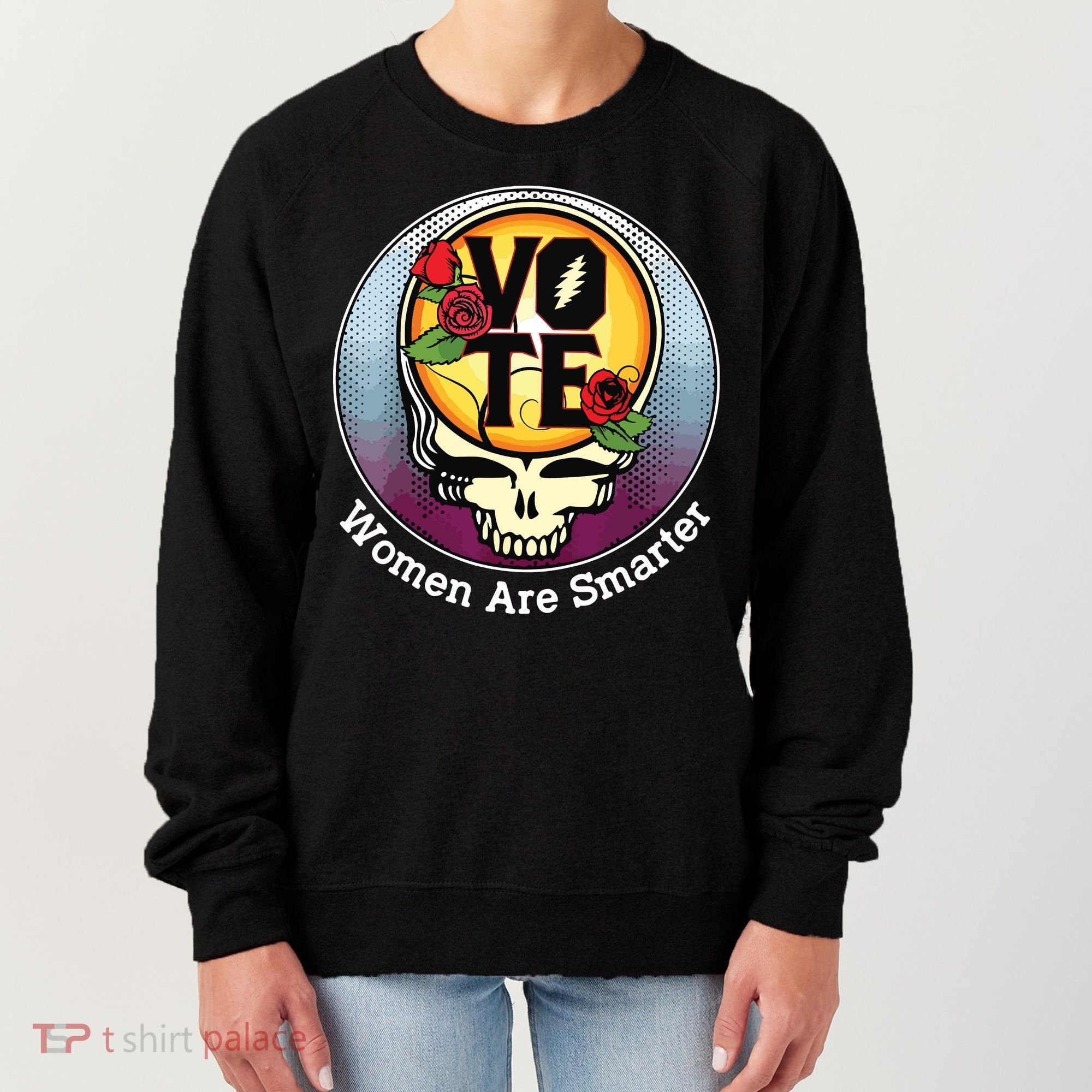 Vote Women Are Smarter Women's Sweatshirt