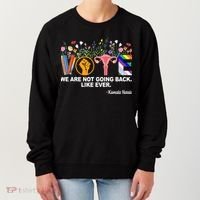 Vote We Are Not Going Back Like Ever Kamala Harris Women's Sweatshirt thumb 0