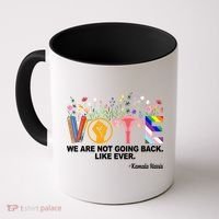 Vote We Are Not Going Back Like Ever Kamala Harris Coffee Mug thumb 0