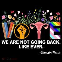Vote We Are Not Going Back Like Ever Kamala Harris Women's Hoodie thumb 2