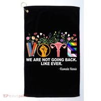 Vote We Are Not Going Back Like Ever Kamala Harris Golf Towel thumb 0