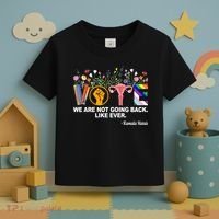 Vote We Are Not Going Back Like Ever Kamala Harris Toddler T-Shirt thumb 3
