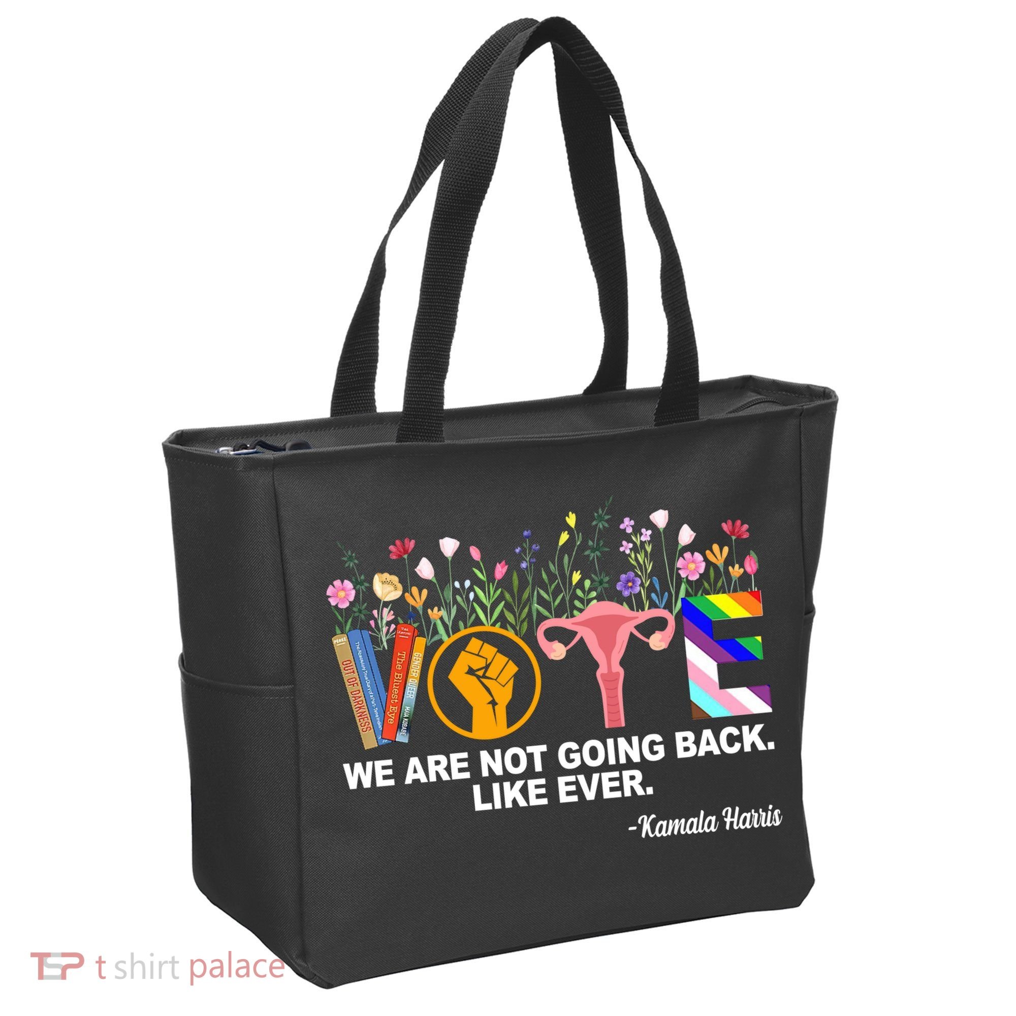 Vote We Are Not Going Back Like Ever Kamala Harris Tote Bag