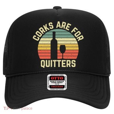 Vintage Wine Corks Are For Quitters Gift Hat