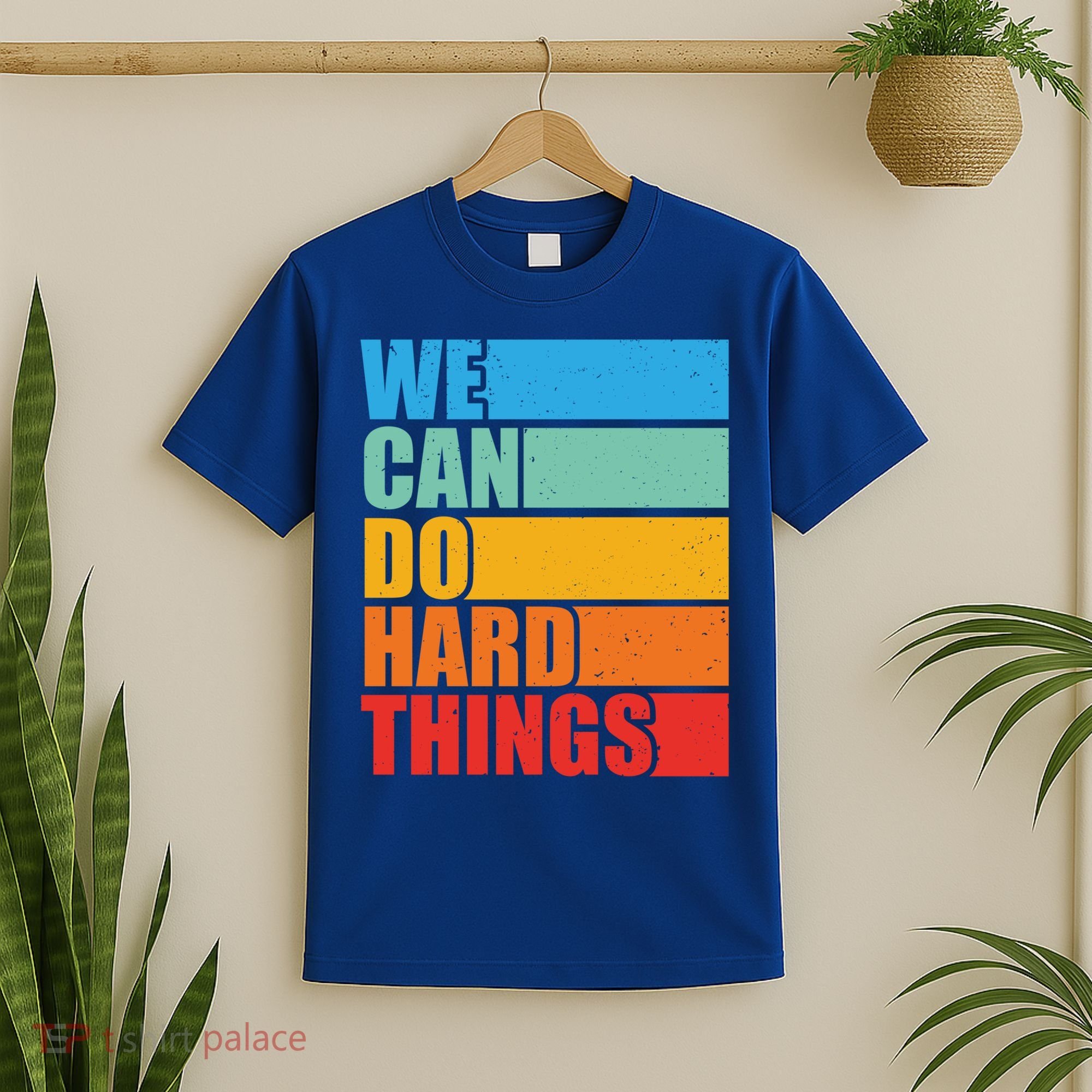 Vintage We Can Do Hard Things Funny Motivational Quote Lover Gift T-Shirt