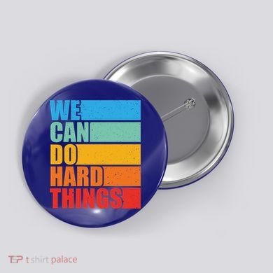 Vintage We Can Do Hard Things Funny Motivational Quote Lover Gift Button