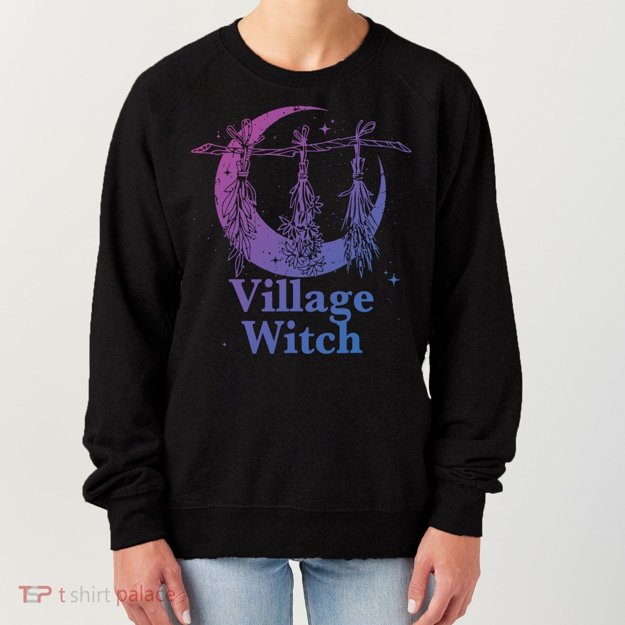 Village Witch Funny Saying Sarcastic Witchcraft Cool Witch Cool Gift Women's Sweatshirt