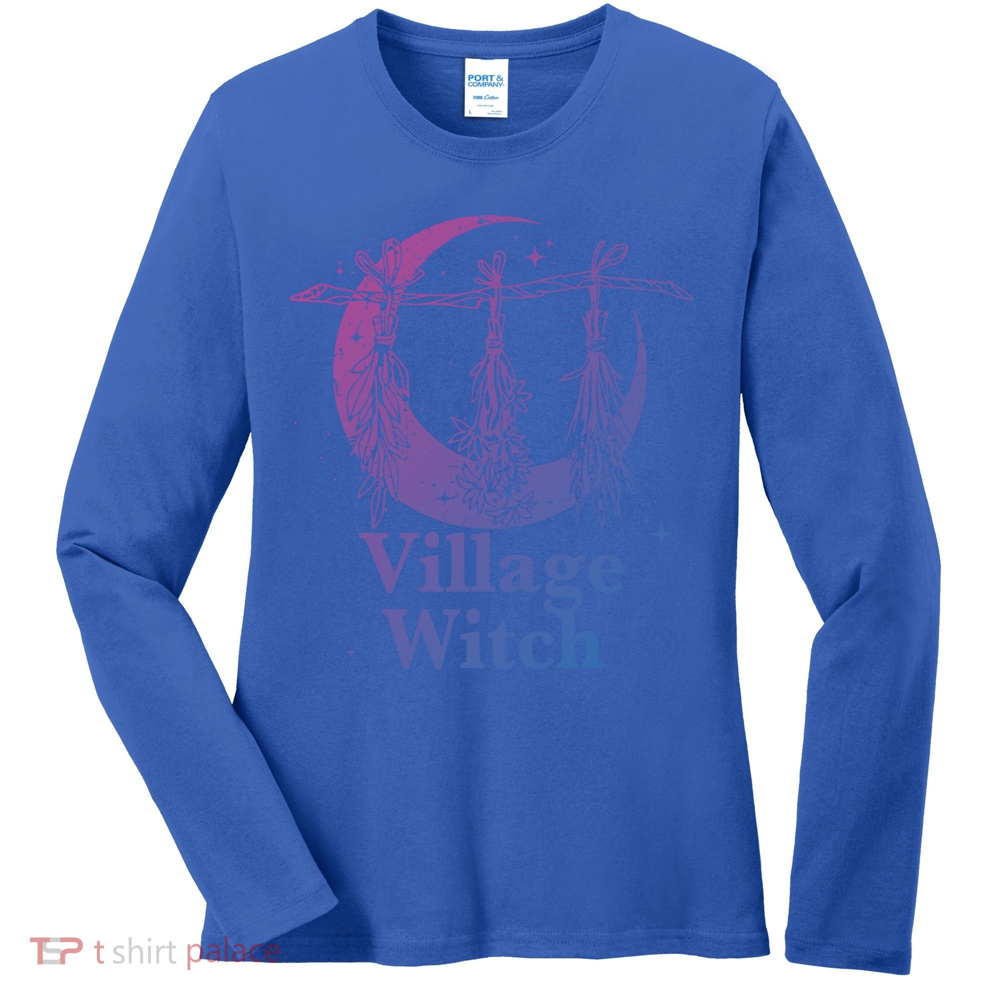 Village Witch Funny Saying Sarcastic Witchcraft Cool Witch Cool Gift Women's Long Sleeve Shirt