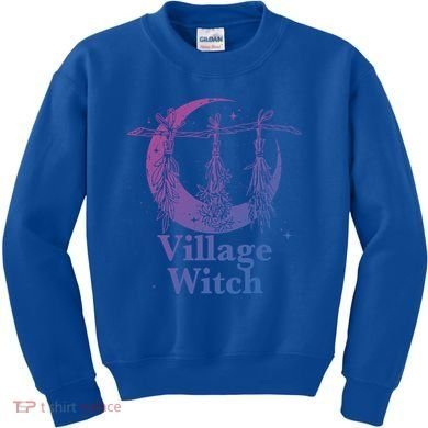Village Witch Funny Saying Sarcastic Witchcraft Cool Witch Cool Gift Kids Sweatshirt