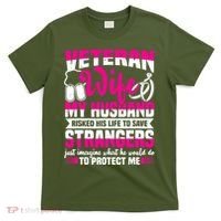 Veteran Wife Husband Soldier Saying For Military T-Shirt thumb 0