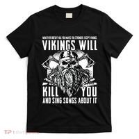 Vikings Will Kill You And Sing Songs About It Funny Viking T-Shirt thumb 0