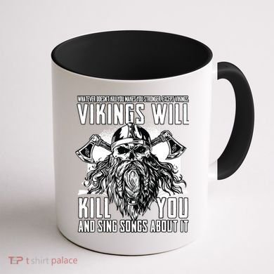 Vikings Will Kill You And Sing Songs About It Funny Viking Coffee Mug back