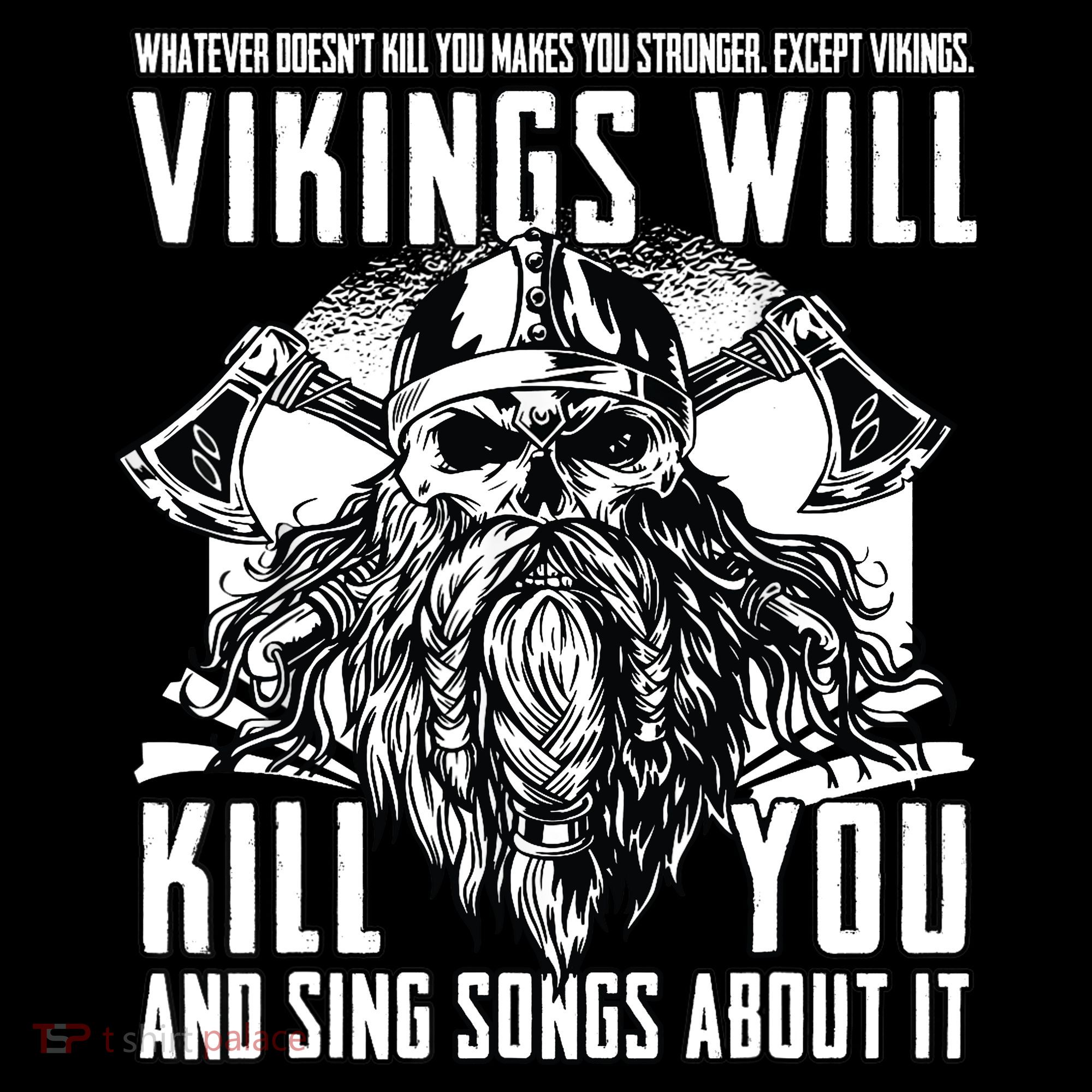 Vikings Will Kill You And Sing Songs About It Funny Viking Coffee Mug