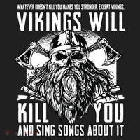 Vikings Will Kill You And Sing Songs About It Funny Viking Tumbler thumb 3