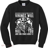 Vikings Will Kill You And Sing Songs About It Funny Viking Kids Sweatshirt thumb 0