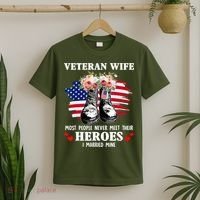 Veteran Wife Most People Never Meet Their Heroes Veteran Day T-Shirt thumb 2