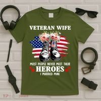 Veteran Wife Most People Never Meet Their Heroes Veteran Day T-Shirt thumb 5