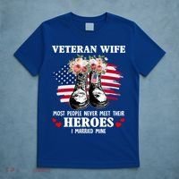 Veteran Wife Most People Never Meet Their Heroes Veteran Day Gift T-Shirt thumb 5