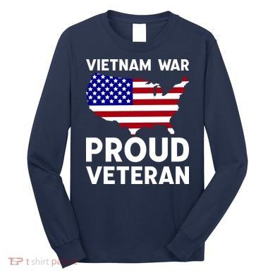 Vietnam War Proud Veteran Long Sleeve Shirt
