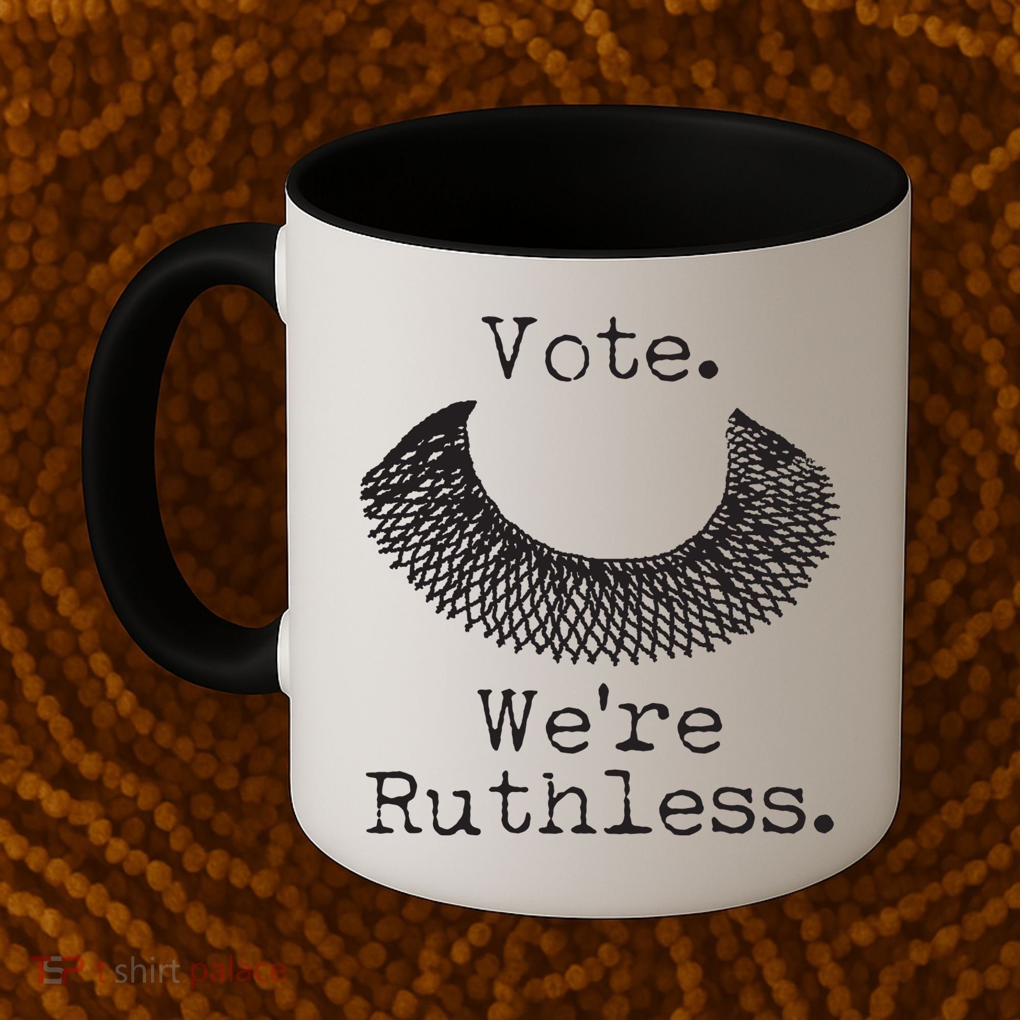 Vote We're Ruthless RBG Ruth Bader Ginsburg Coffee Mug