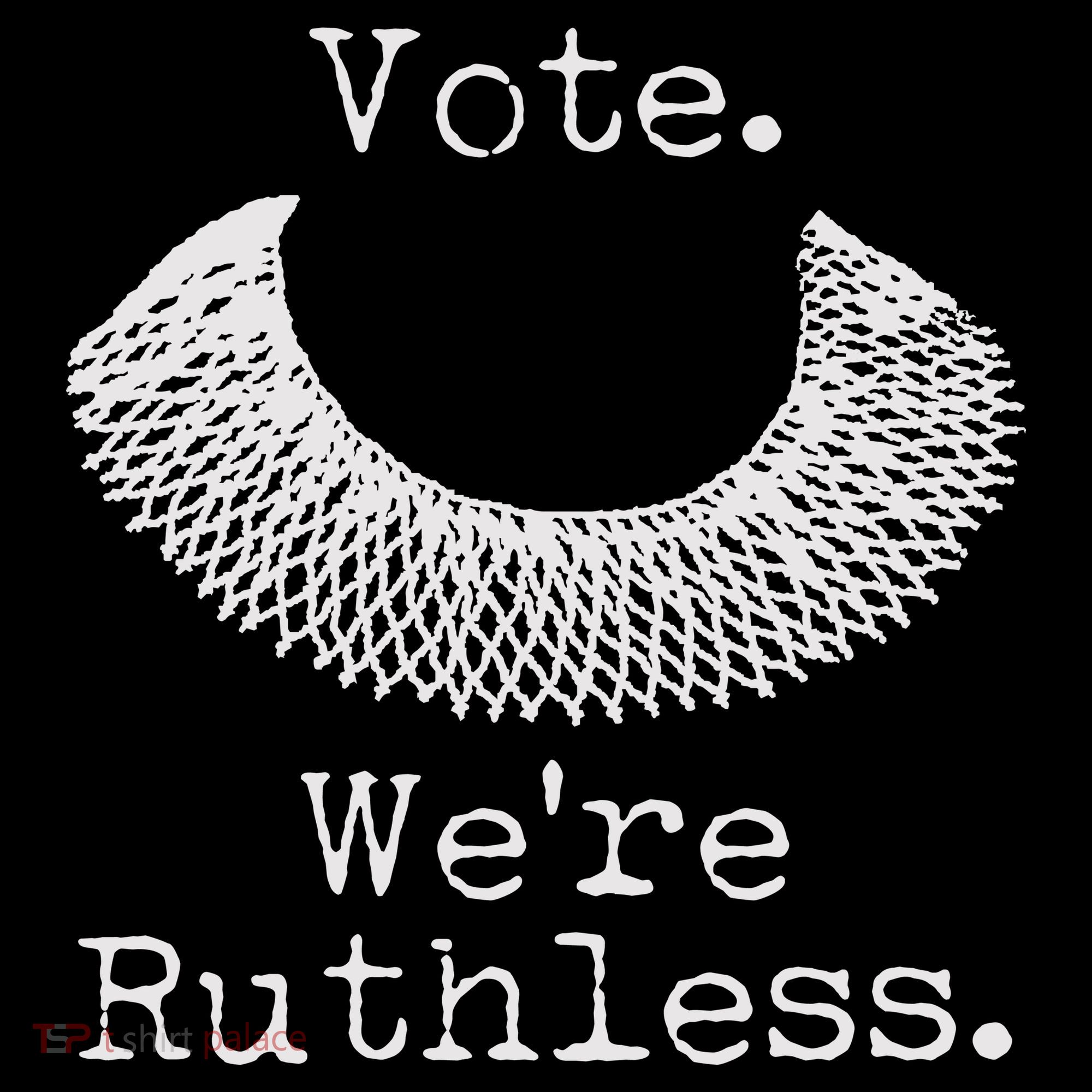Vote We're Ruthless RBG Ruth Bader Ginsburg Women's Hoodie