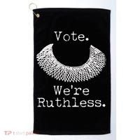 Vote We're Ruthless RBG Ruth Bader Ginsburg Golf Towel thumb 0