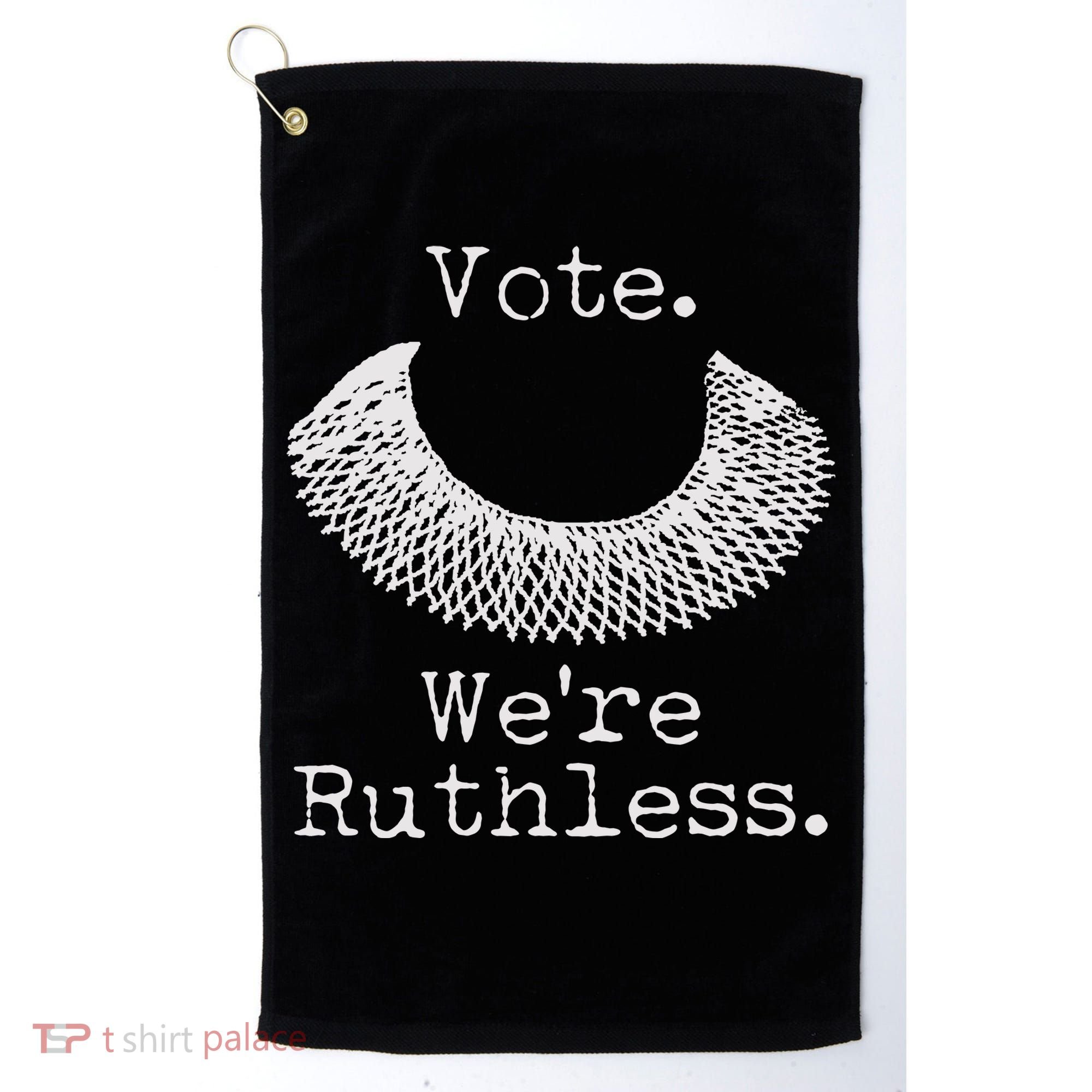 Vote We're Ruthless RBG Ruth Bader Ginsburg Golf Towel