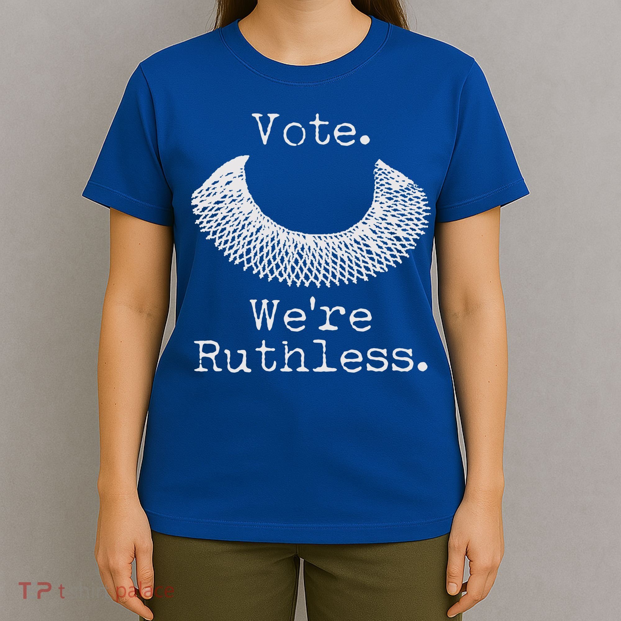 Vote We're Ruthless RBG Ruth Bader Ginsburg T-Shirt
