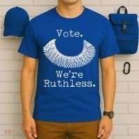 Vote We're Ruthless RBG Ruth Bader Ginsburg T-Shirt thumb 6