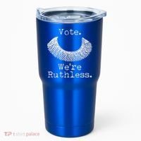 Vote We're Ruthless RBG Ruth Bader Ginsburg Tumbler thumb 0