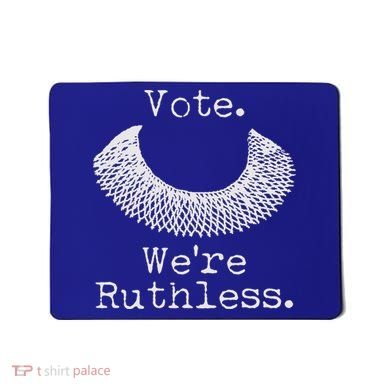 Vote We're Ruthless RBG Ruth Bader Ginsburg Mousepad