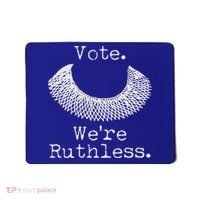 Vote We're Ruthless RBG Ruth Bader Ginsburg Mousepad thumb 0