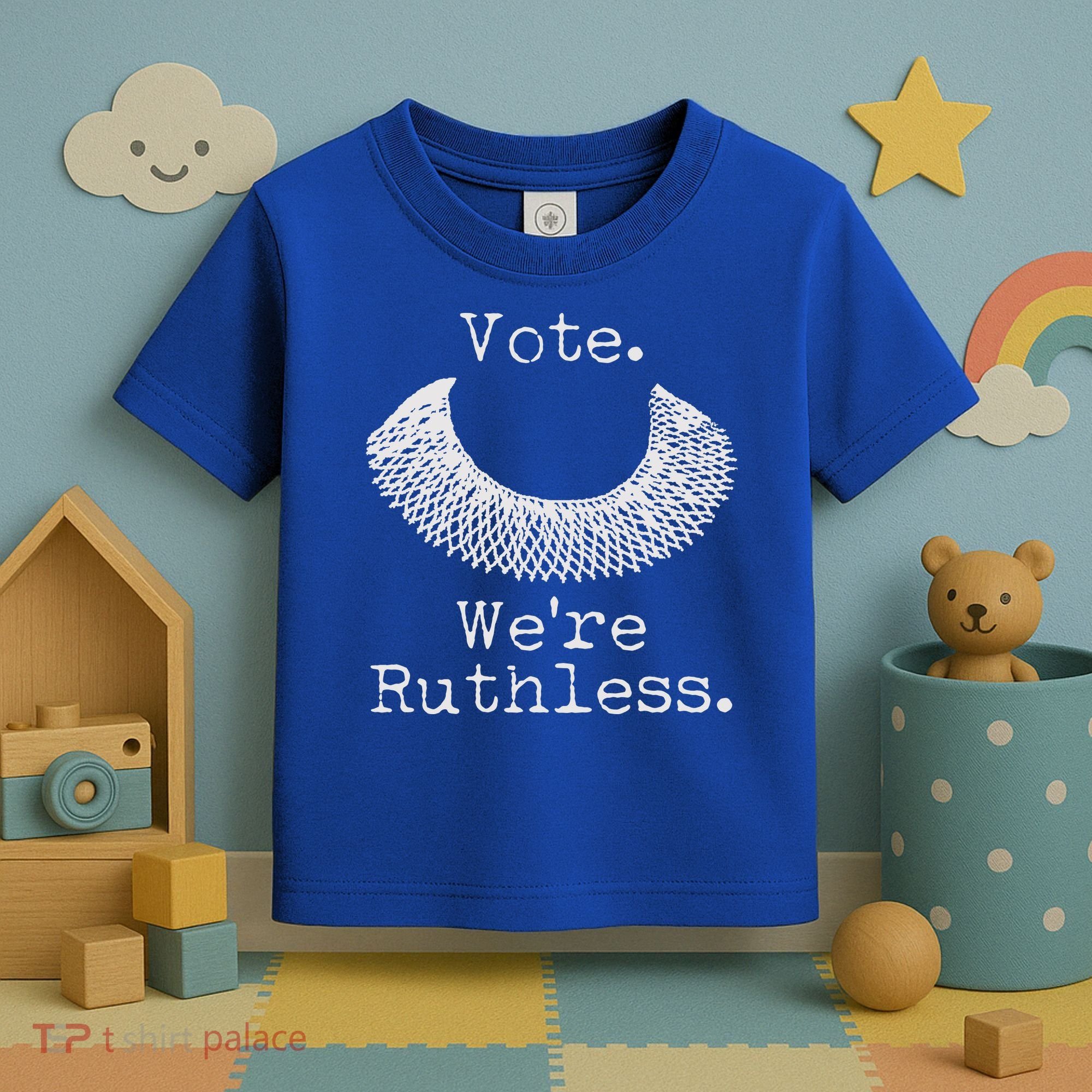 Vote We're Ruthless RBG Ruth Bader Ginsburg Toddler T-Shirt