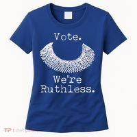 Vote We're Ruthless RBG Ruth Bader Ginsburg Women's T-Shirt thumb 0
