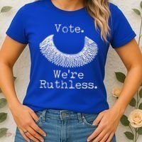 Vote We're Ruthless RBG Ruth Bader Ginsburg Women's T-Shirt thumb 2