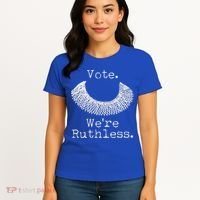 Vote We're Ruthless RBG Ruth Bader Ginsburg Women's T-Shirt thumb 4