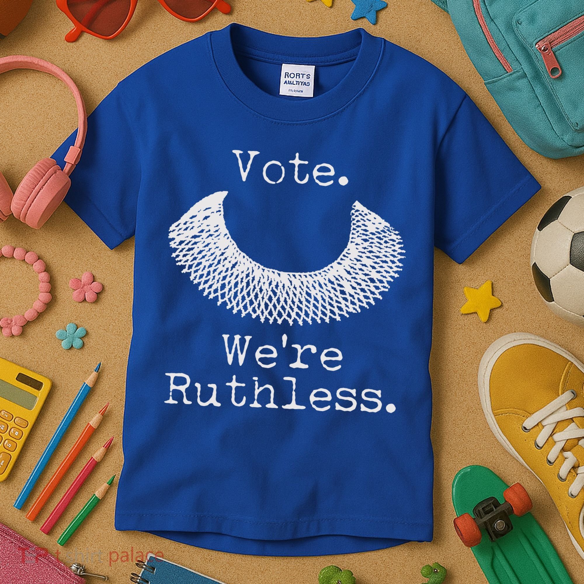 Vote We're Ruthless RBG Ruth Bader Ginsburg Kids T-Shirt