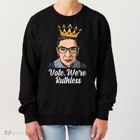 Vote We're Ruthless Ruth Bader Ginsburg Equal Rights Women's Sweatshirt thumb 0