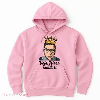 Vote We're Ruthless Ruth Bader Ginsburg Equal Rights Hoodie
