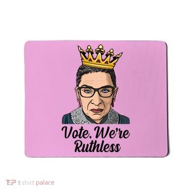 Vote We're Ruthless Ruth Bader Ginsburg Equal Rights Mousepad