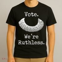 Vote. We're Ruthless. Women's Rights Pro Choice Roe 1973 T-Shirt thumb 3