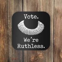 Vote. We're Ruthless. Women's Rights Pro Choice Roe 1973 Coaster thumb 0