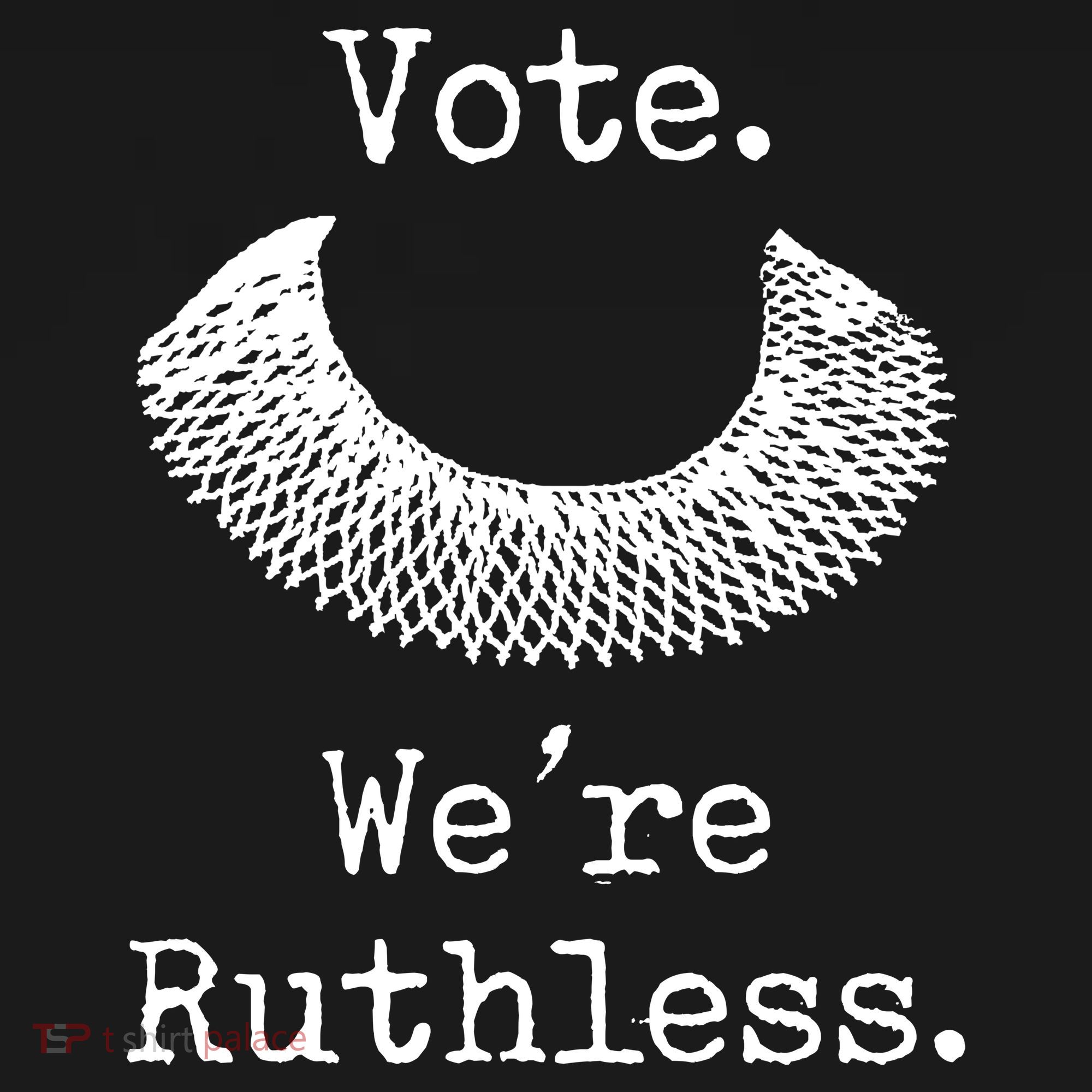 Vote. We're Ruthless. Women's Rights Pro Choice Roe 1973 Women's Hoodie