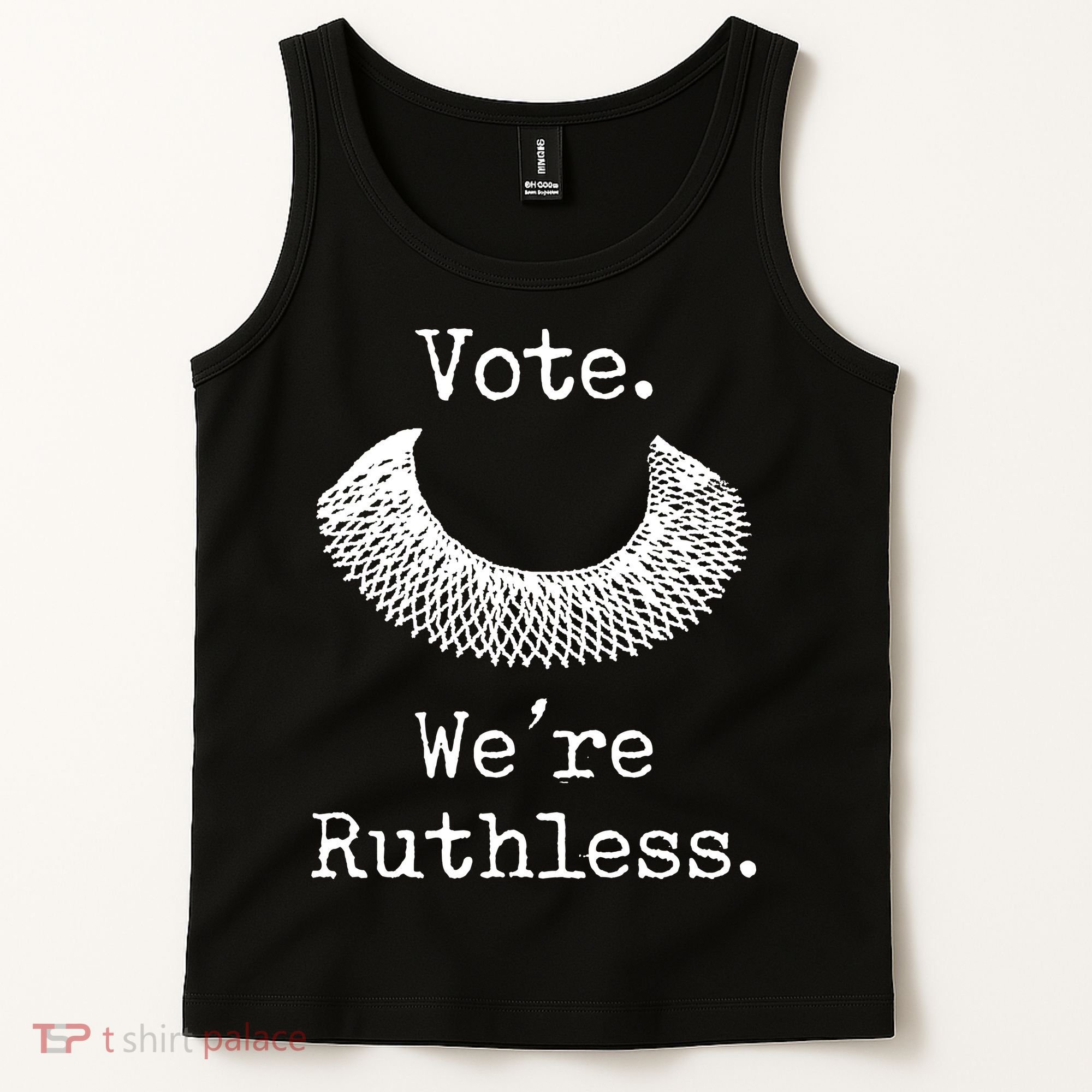 Vote. We're Ruthless. Women's Rights Pro Choice Roe 1973 Tank Top