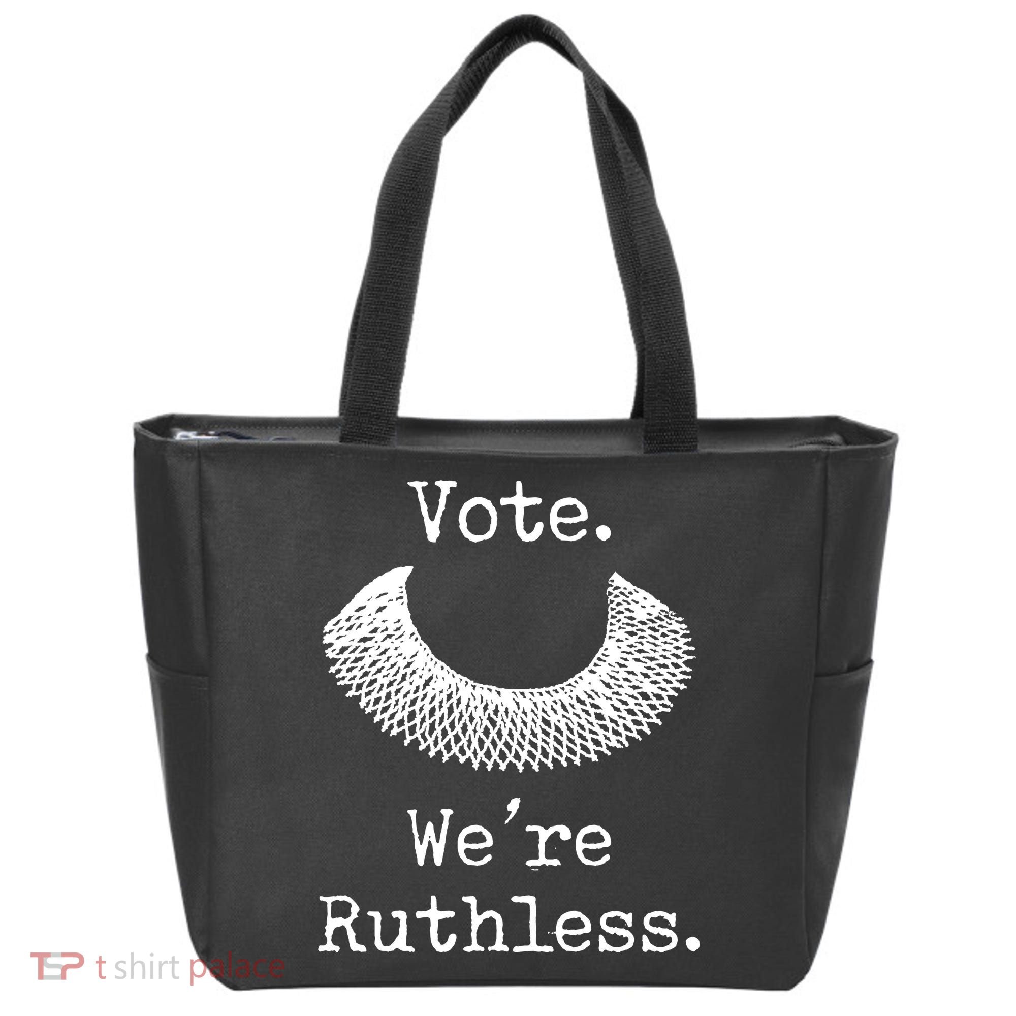 Vote. We're Ruthless. Women's Rights Pro Choice Roe 1973 Tote Bag