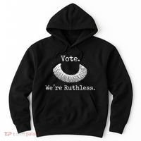 Vote We're Ruthless Rights Pro Choice Roe 1973 Feminist Hoodie thumb 0
