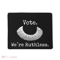 Vote We're Ruthless Rights Pro Choice Roe 1973 Feminist Mousepad thumb 0