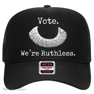 Vote We're Ruthless Rights Pro Choice Roe 1973 Feminist Hat
