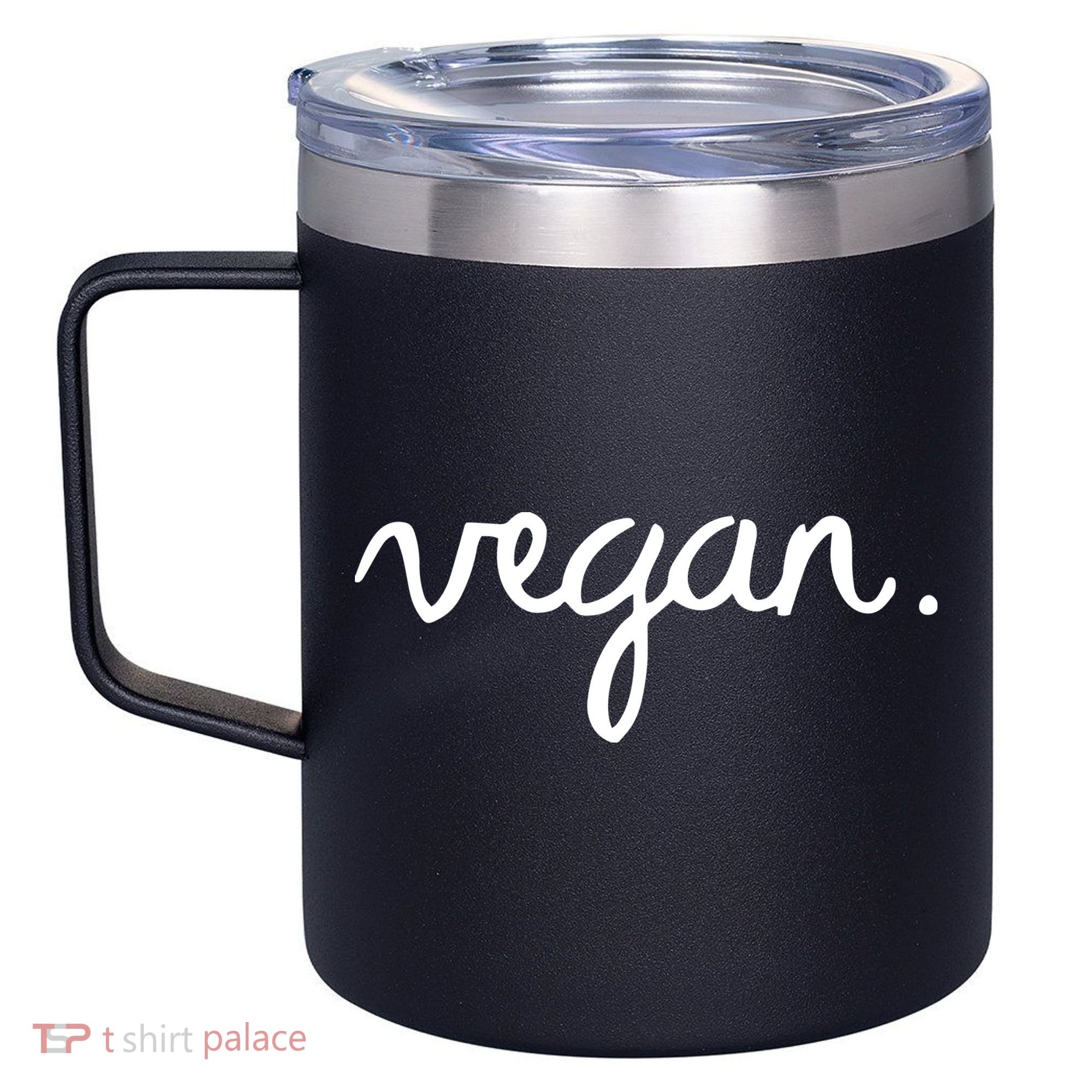 VEGAN Writing Statement Present Simple Eco Men Women 12oz Stainless Steel Coffee Mug