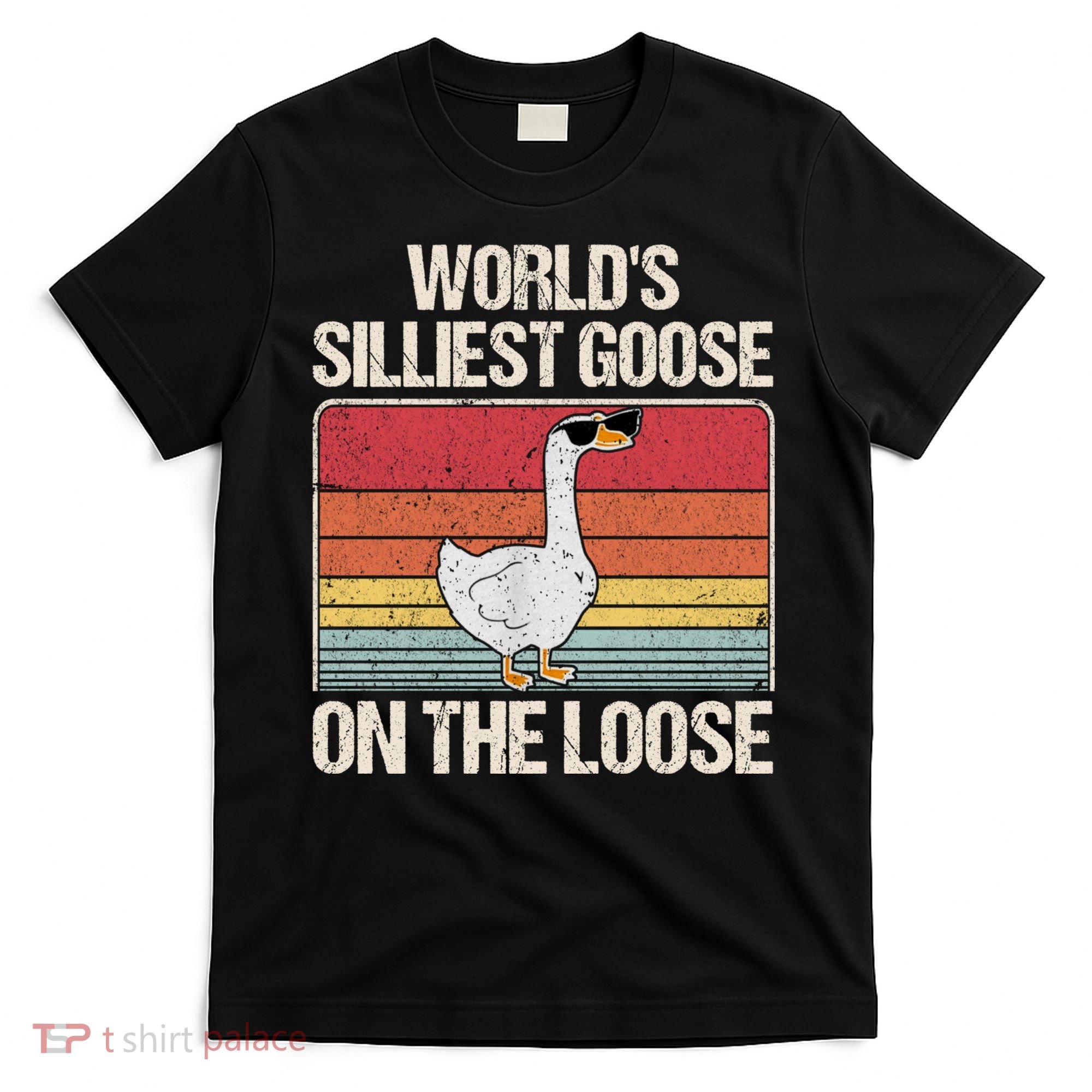 Vintage Worlds Silliest Goose On The Loose Funny Saying T-Shirt